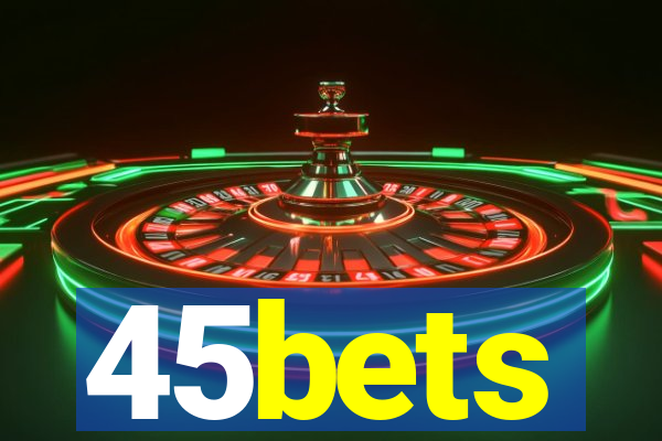 45bets