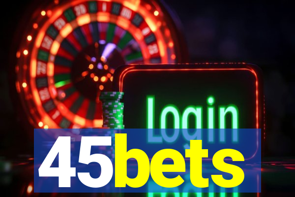 45bets