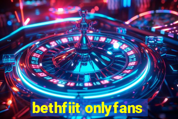 bethfiit onlyfans