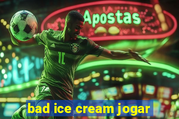 bad ice cream jogar