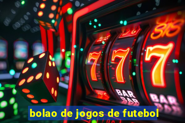 bolao de jogos de futebol