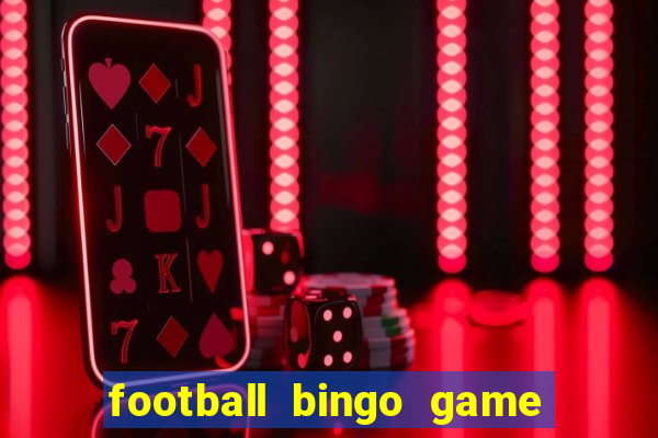 football bingo game - play now