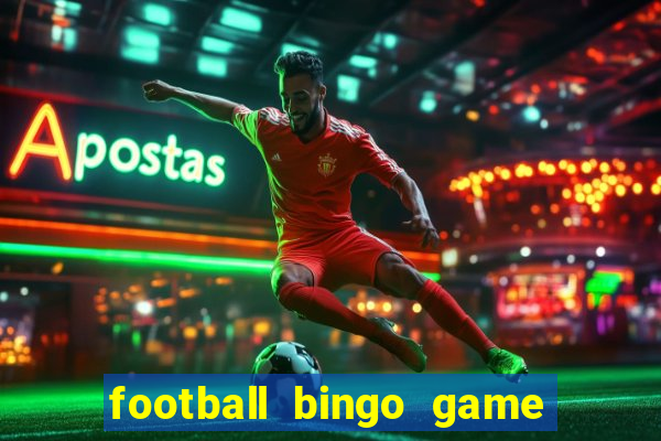 football bingo game - play now