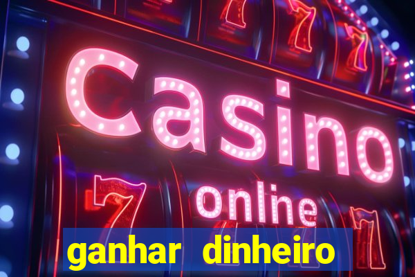 ganhar dinheiro jogando sem depositar