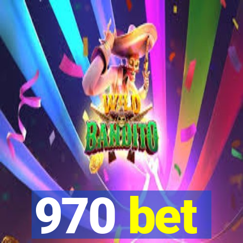 970 bet