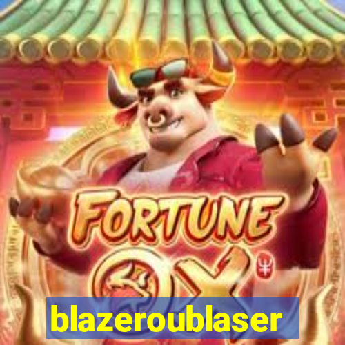 blazeroublaser