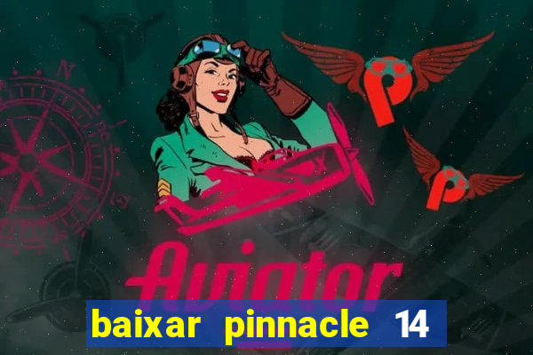 baixar pinnacle 14 via torrent