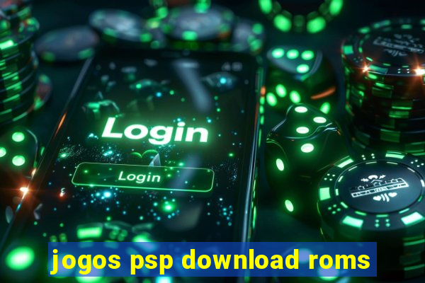 jogos psp download roms