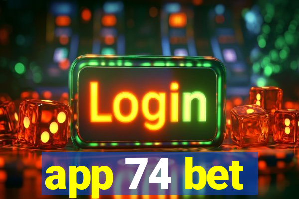 app 74 bet