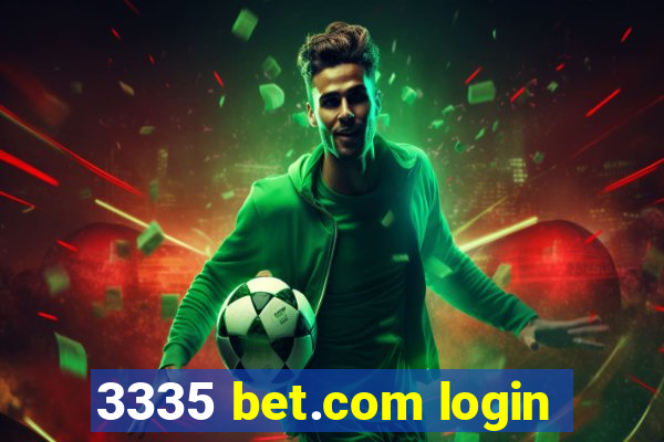 3335 bet.com login