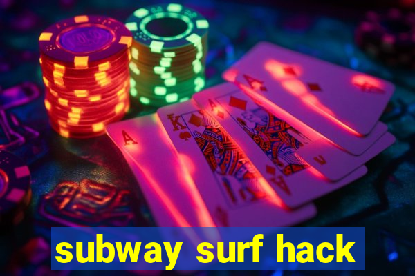 subway surf hack