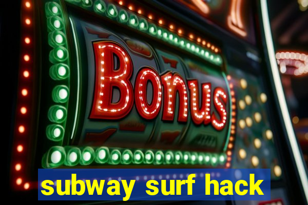 subway surf hack