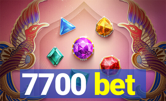 7700 bet