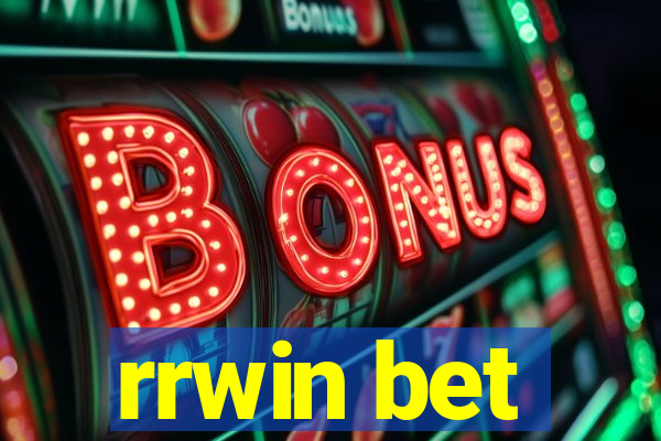 rrwin bet