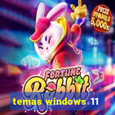 temas windows 11