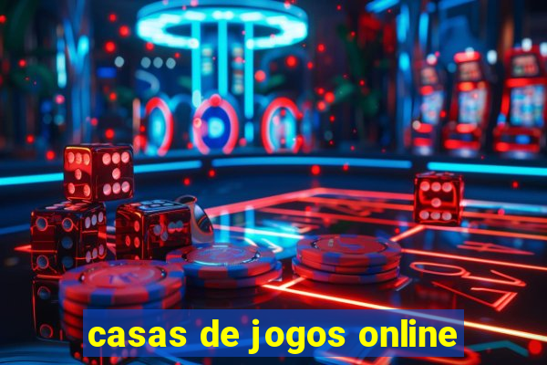 casas de jogos online