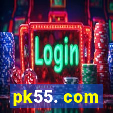 pk55. com