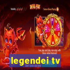 legendei tv