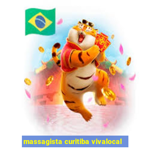 massagista curitiba vivalocal