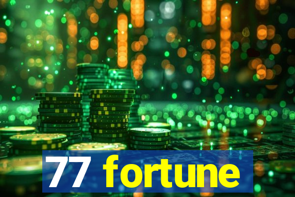 77 fortune