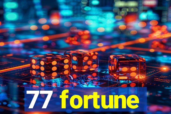 77 fortune