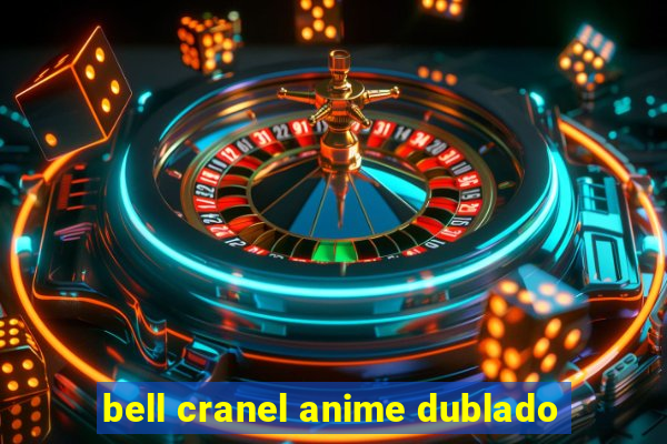 bell cranel anime dublado