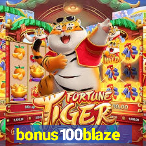 bonus100blaze