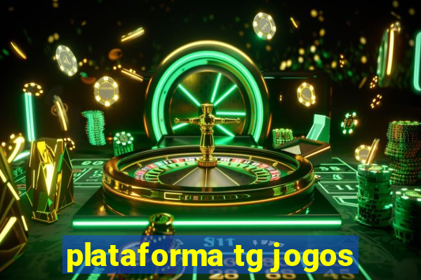 plataforma tg jogos