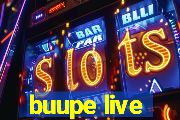 buupe live