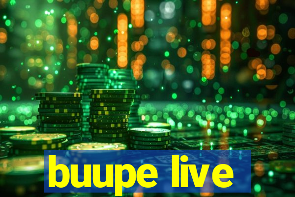 buupe live