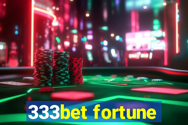 333bet fortune