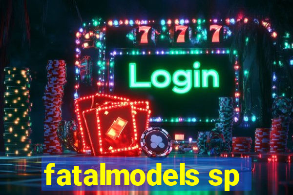 fatalmodels sp