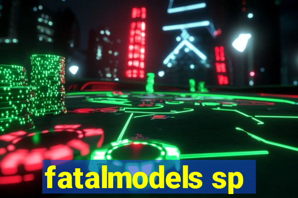 fatalmodels sp