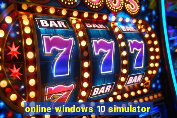 online windows 10 simulator