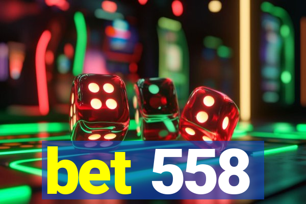 bet 558