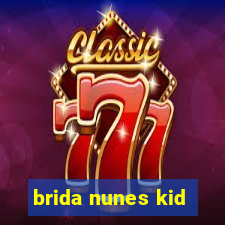 brida nunes kid