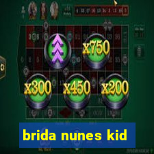 brida nunes kid