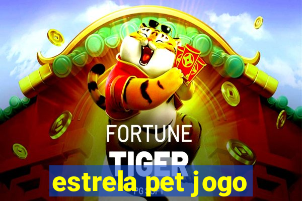 estrela pet jogo