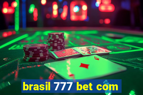 brasil 777 bet com