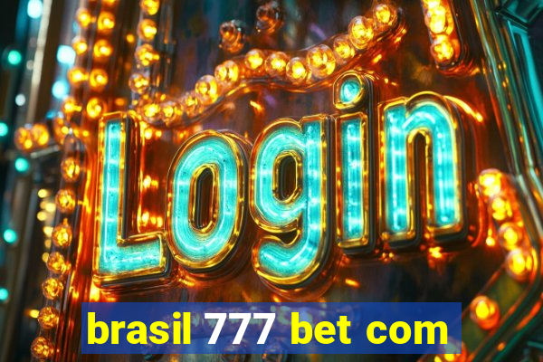 brasil 777 bet com