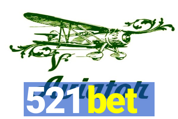 521 bet