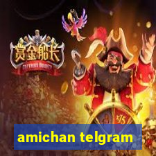 amichan telgram