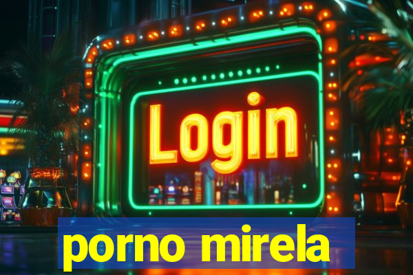 porno mirela