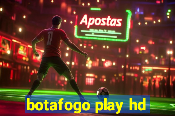 botafogo play hd