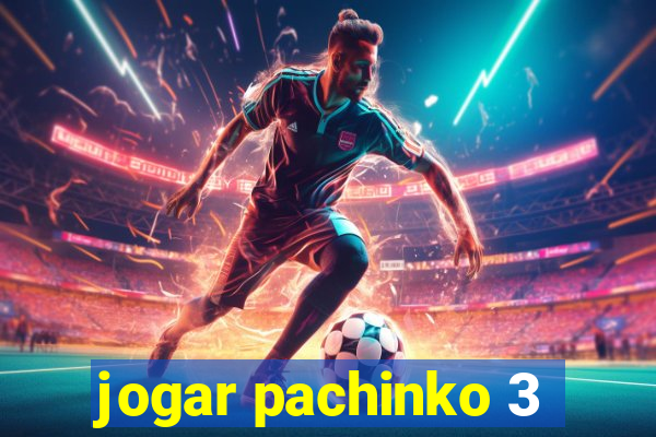 jogar pachinko 3