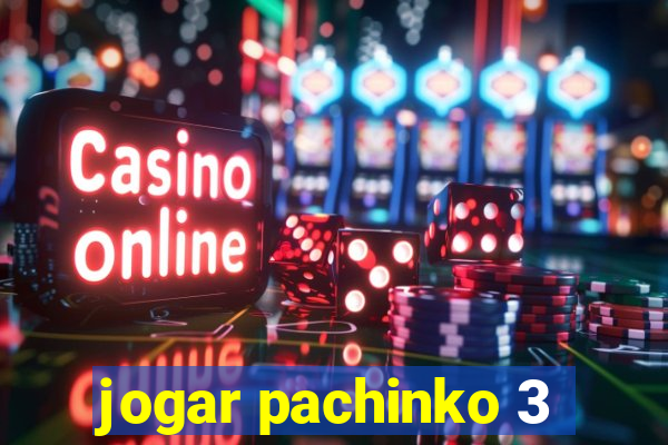 jogar pachinko 3