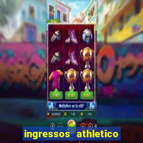 ingressos athletico x flamengo