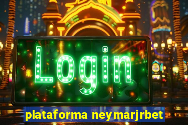 plataforma neymarjrbet