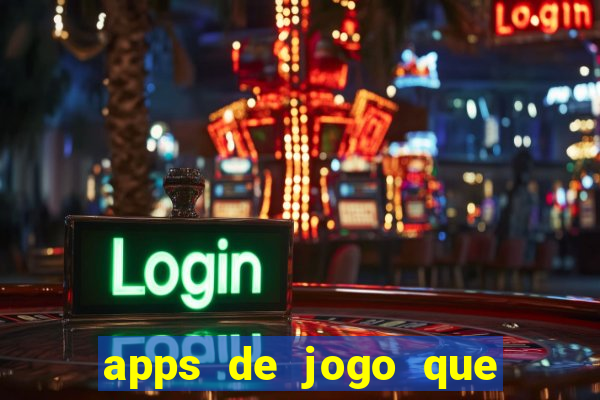 apps de jogo que ganha dinheiro