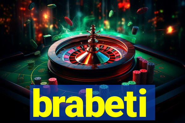 brabeti